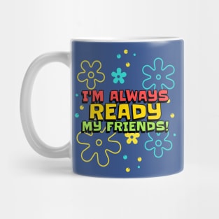 Always Ready Mug